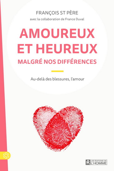 Amoureux et heureux malgré nos différences - FRANÇOIS ST-PÈRE - FRANCE DUVAL