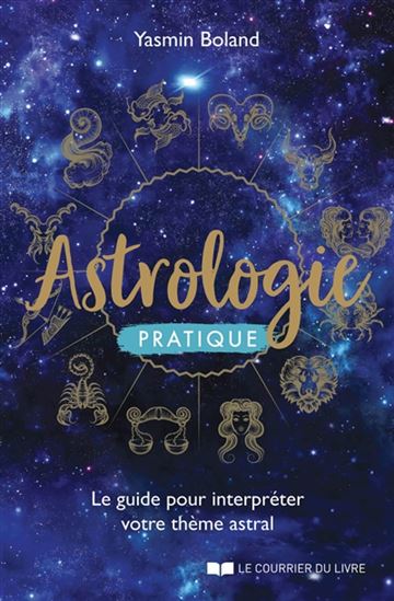 Astrologie facile : le guide pour interpréter votre thème astral - YASMIN BOLAND