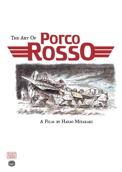Art of Porco Rosso - HAYAO MIYAZAKI