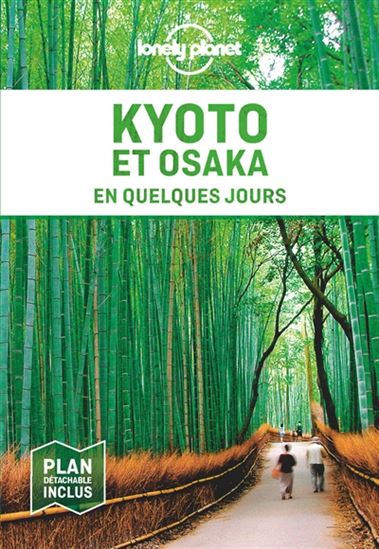 Kyoto et Osaka en quelques jours 3e éd. - KATE MORGAN