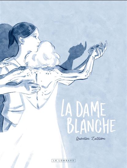 La Dame Blanche - QUENTIN ZUTTION
