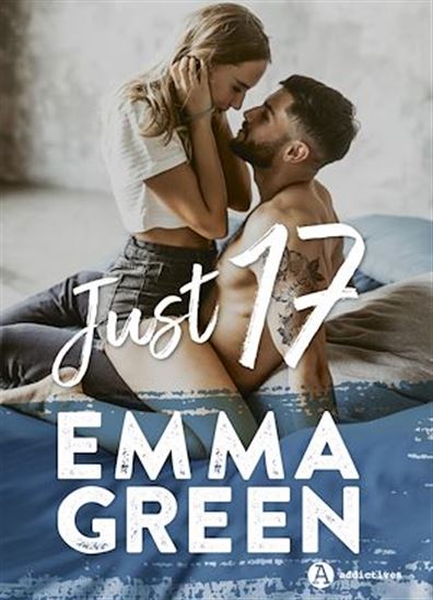Just 17 (Just Seventeen) - EMMA GREEN