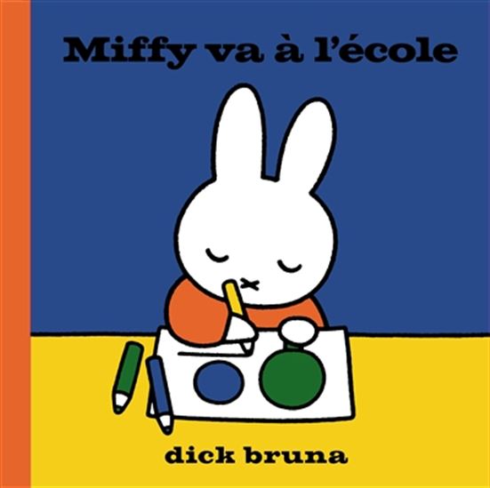 Miffy va à l&#39;école - DICK BRUNA