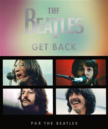 The Beatles : Get back - THE BEATLES