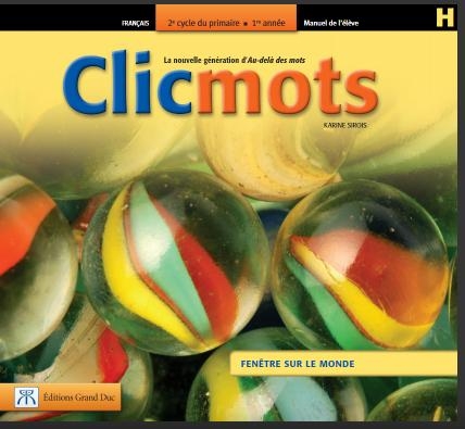 Clicmots thématique H : français : 2e cycle du primaire, 1re année : manuel de l'élève - KARINE SIROIS