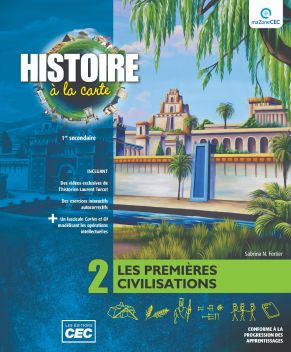 Histoire à la carte 2e secondaire - Cahier d&#39;apprentissage (incluant les exercices interactifs et le référentiel) - COLLECTIF