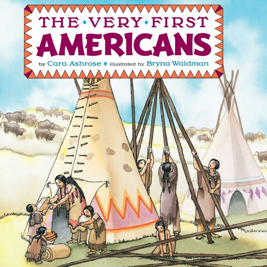 The Very First Americans - CARA ASHROSE - BRYNA WALDMAN