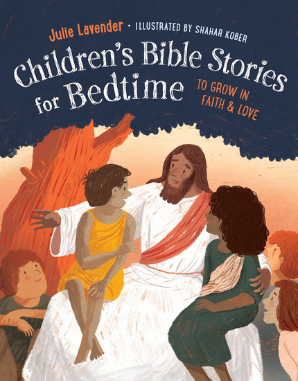 Children&#39;s Bible Bedtime Stories - JULIE LAVENDER