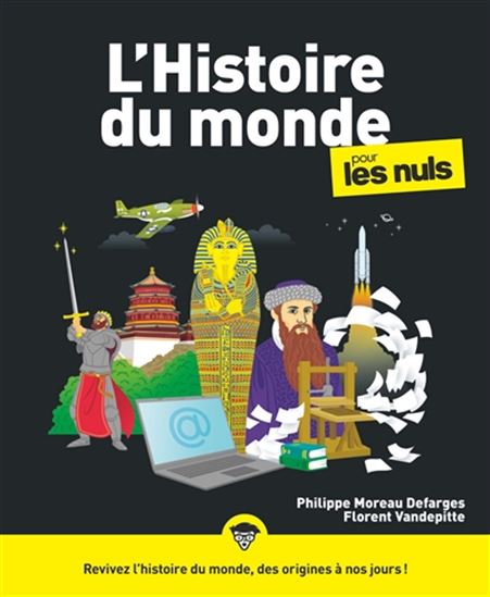 L&#39;Histoire du monde pour les nuls 3e éd. - PHILIPPE MOREAU DEFARGES