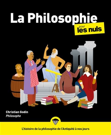 La Philosophie pour les nuls 3e éd. - CHRISTIAN GODIN