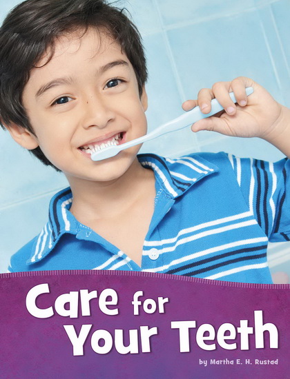 Care for Your Teeth - MARTHA E H RUSTAD