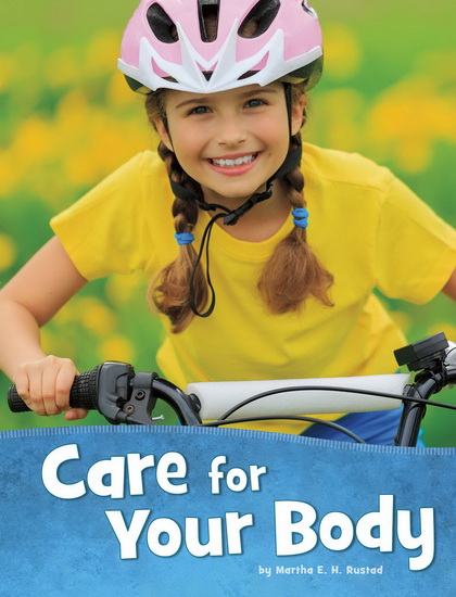 Care for Your Body - MARTHA E H RUSTAD