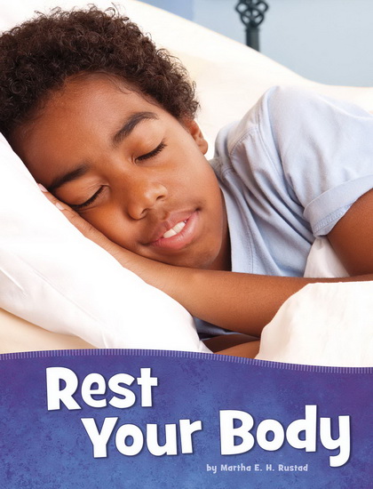 Rest Your Body - MARTHA E H RUSTAD
