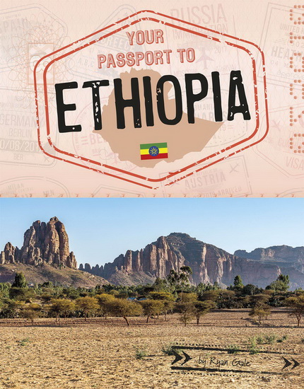 Your Passport to Ethiopia - RYAN GALE