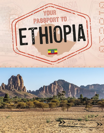 Your Passport to Ethiopia - RYAN GALE