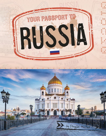 Your Passport to Russia - DOUGLAS HUSTAD