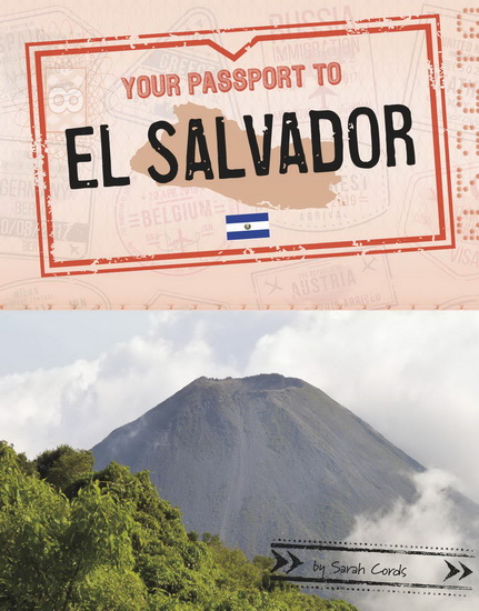 Your Passport to El Salvador - SARAH CORDS