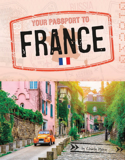 Your Passport to France - CHARLY HALEY