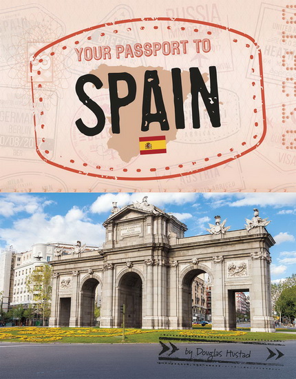 Your Passport to Spain - DOUGLAS HUSTAD