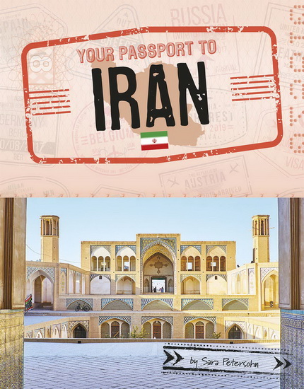 Your Passport to Iran - SARA PETERSOHN