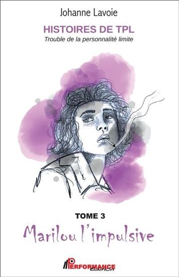 Marilou l&#39;impulsive T.03 / Nicolas le caméléon T.04 - JOHANNE LAVOIE