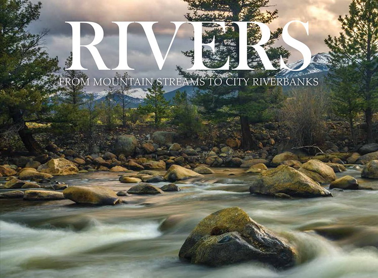 Rivers : From Mountain Streams to City Riverbanks - CLAUDIA MARTIN