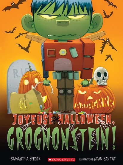 Joyeuse Halloween, Grognonstein ! - SAMANTHA BERGER - DAN SANTAT