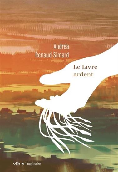 Le Livre ardent - ANDRÉA RENAUD-SIMARD