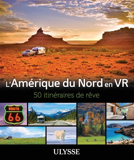 L&#39;Amérique du Nord en VR - 50 Itinéraires de rêve - COLLECTIF
