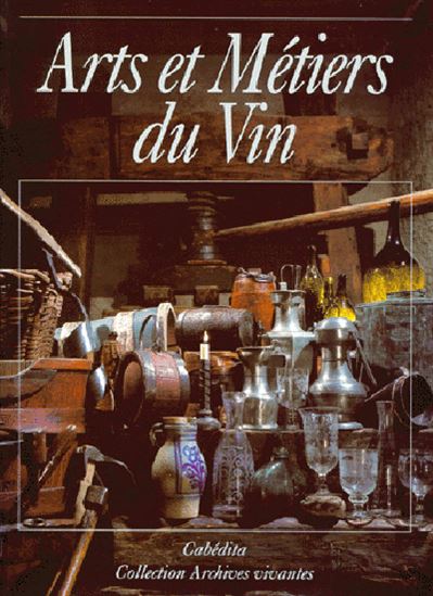 Arts et métiers du vin - COLLECTIF