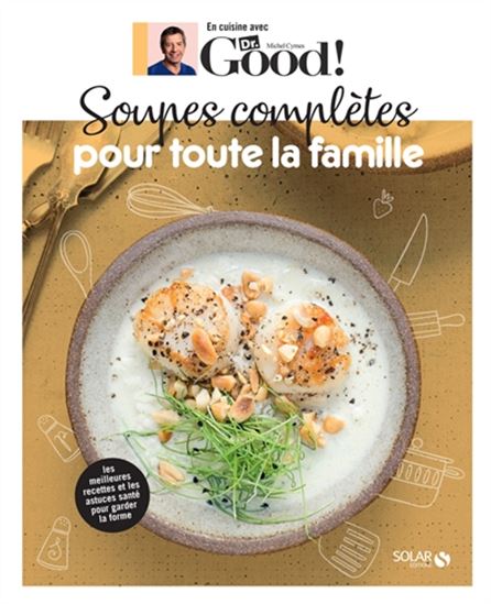 Soupes complètes pour toute la famille - MICHEL CYMES - CAROLE GARNIER