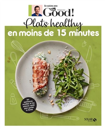 Plats healthy sur le pouce en moins de 15 minutes - MICHEL CYMES - CAROLE GARNIER