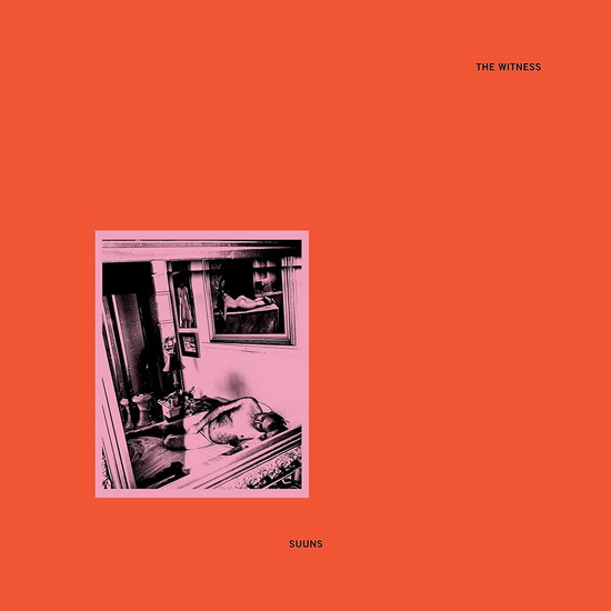 The Witness - SUUNS