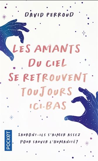 Les Amants du ciel se retrouvent toujours ici-bas - DAVID PERROUD