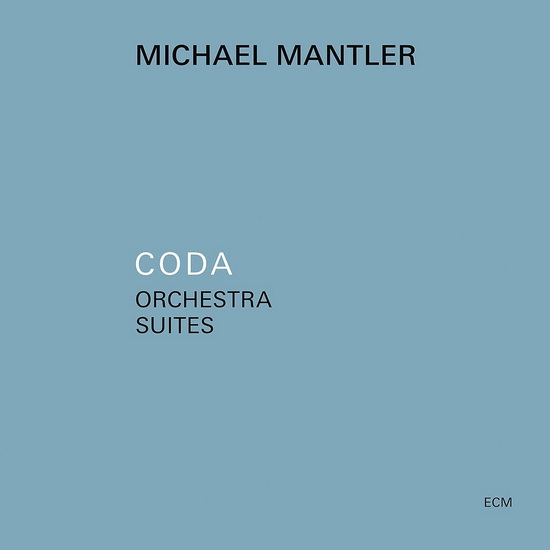 Coda-Orchestra Suites - MANTLER MICHAEL