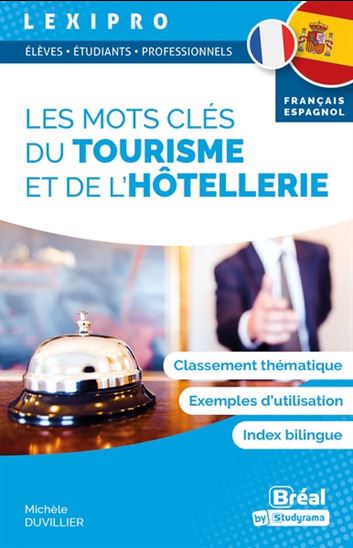 Les Mots clés du tourisme et de l&#39;hôtellerie : français-espagnol N. éd. - MICHÈLE DUVILLIER