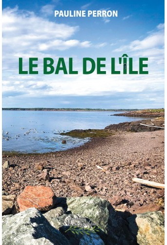Le Bal de l&#39;île - PAULINE PERRON