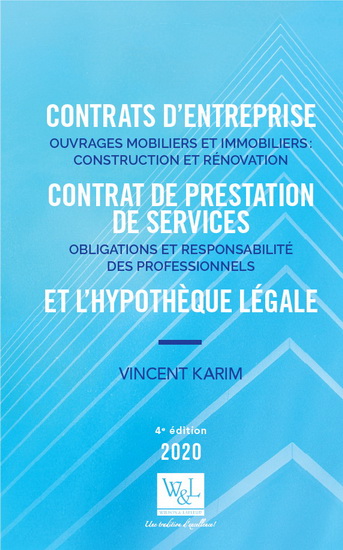 Contrats d'entreprise, contrat de prestation de services et l'hypothèque légale 4e éd. - VINCENT KARIM