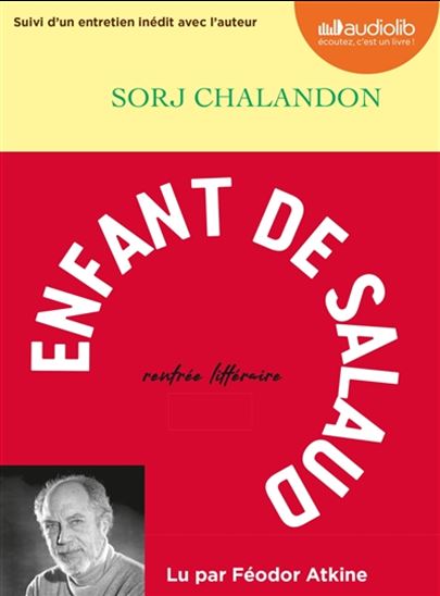Enfant de salaud : suivi d&#39;un entretien inédit avec l&#39;auteur (CD MP3 : 9 h 20 min) - SORJ CHALANDON