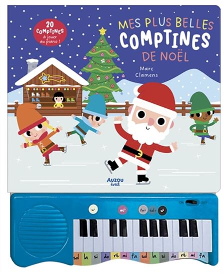 Mes plus belles comptines de Noël : 15 comptines à jouer au piano N. éd. - MARC CLAMENS
