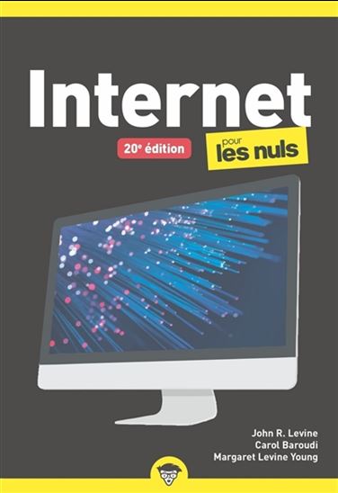 Internet pour les nuls 20e éd. - JOHN R LEVINE & AL