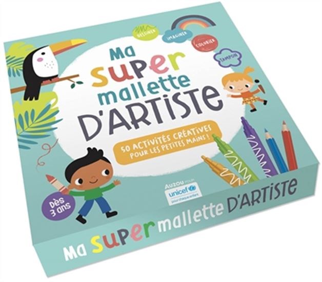 Ma super mallette d&#39;artiste : 50 activités créatives pour les petites mains ! - COLLECTIF
