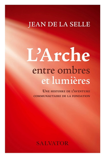 L&#39;Arche entre ombres et lumières - JEAN DE LA SELLE