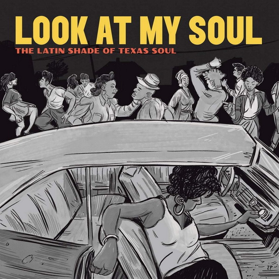 Look At My Soul: The Latin Shade Of Texas Soul - VARIOUS ARTISTS