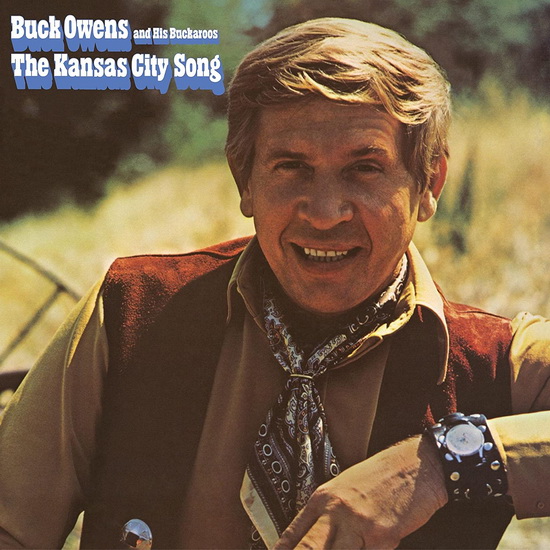 The Kansas City Song - BUCK OWENS AND HIS BUCKAROOS