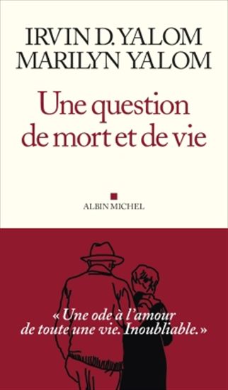 Une question de mort et de vie - IRVIN D YALOM - MARILYN