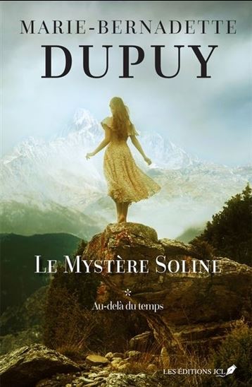 Le Mystère soline T.01 Au-delà du temps - MARIE-BERNADETTE DUPUY
