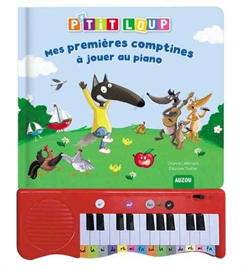 P&#39;tit Loup : mes premières comptines à jouer au piano - ORIANNE LALLEMAND - ELÉONORE THUILLIER