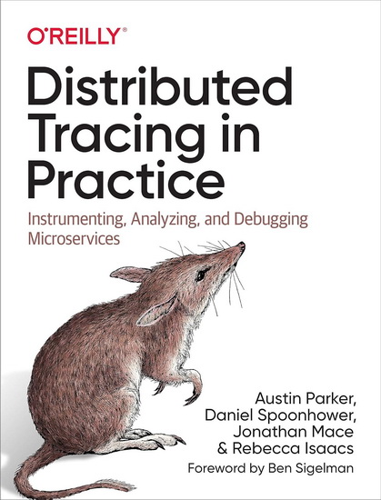 Distributed Tracing in Practice : Instrumenting Analyzing and Debugging Microservices - AUSTIN PARKER - DANIEL SPOONHOWER