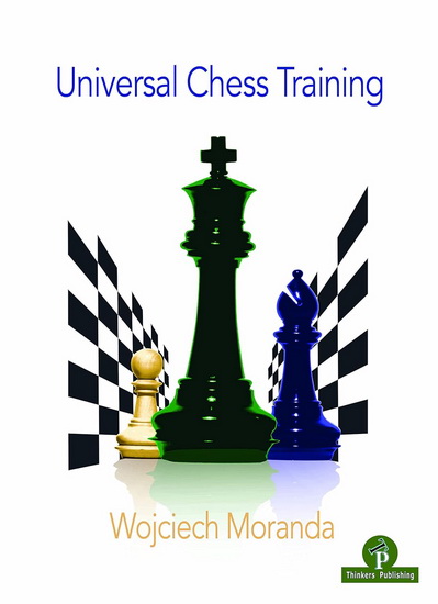 Universal Chess Training: Moranda, Wojciech: 9789492510907: :  Books